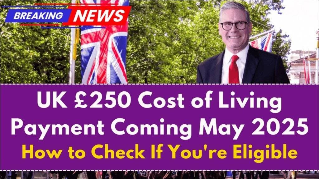 UK £250 Cost of Living Payment in May 2025